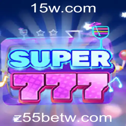 Explorando o Excitante Mundo de Super777 e Z55bet