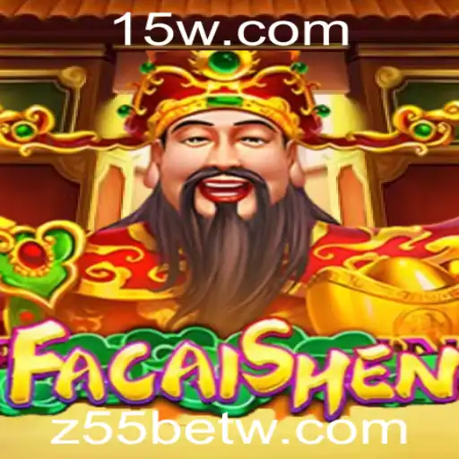 Descubra o Fascinante Jogo FaCaiShen no Universo de Z55bet